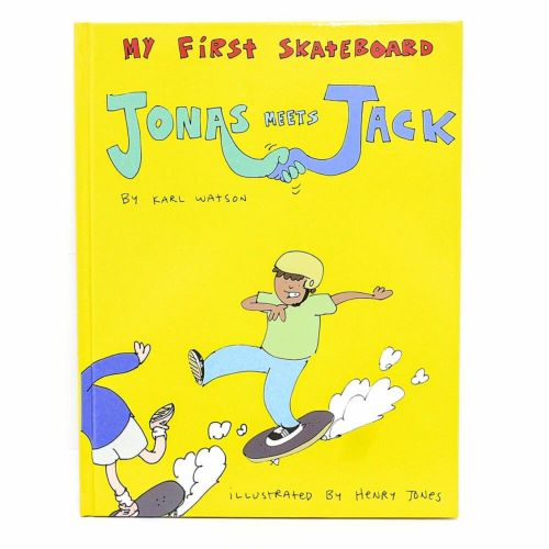 MY FIRST SKATEBOARD JONAS MEETS JACK 絵本 by KARL WATSON