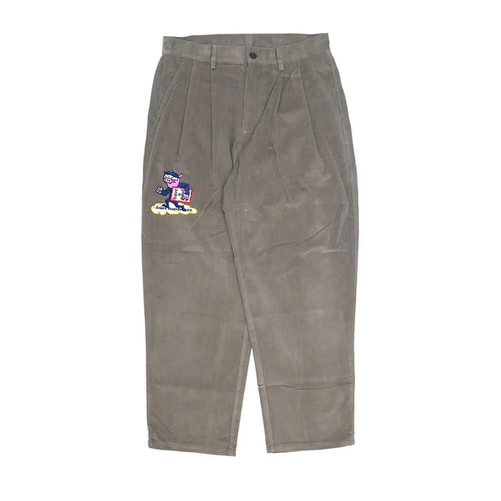 LOLA'S HARDWARE PANTS ローラズハードウエア パンツ ジーンズ HAVA A GOOD TIME CORDUROY GREIGE スケートボード スケボー