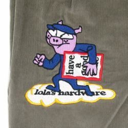 LOLA'S HARDWARE PANTS ローラズハードウエア パンツ ジーンズ HAVA A GOOD TIME CORDUROY GREIGE スケートボード スケボー 2