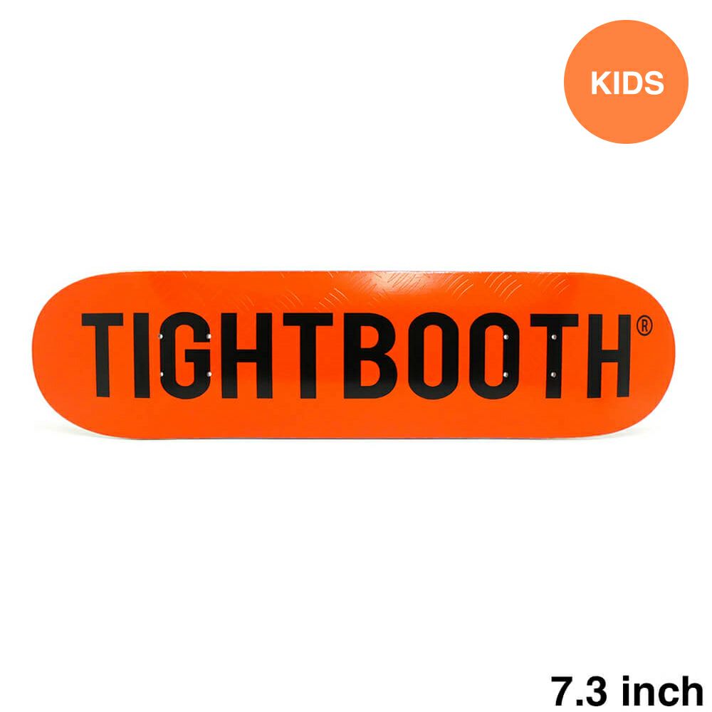TIGHTBOOTH（TBPR）DECK タイトブース デッキ（子供用） TEAM CP LOGO ORANGE 7.3 スケートボード スケボー
