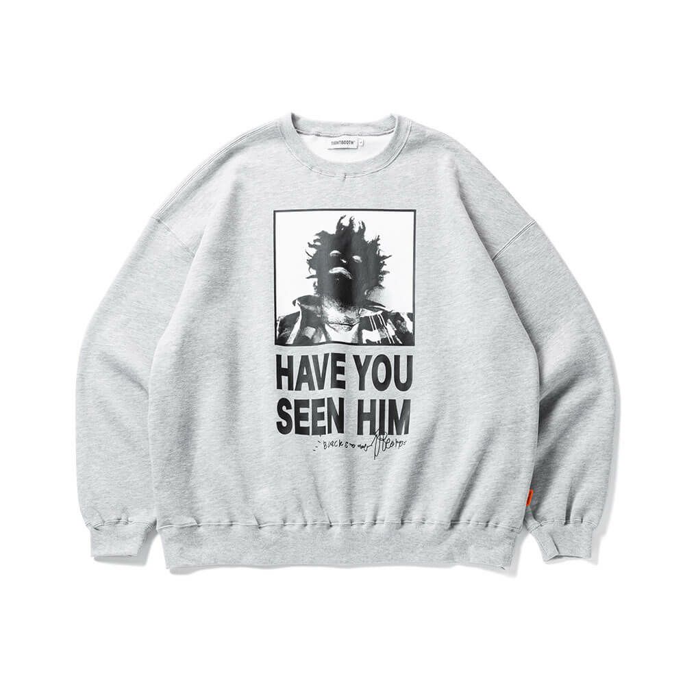 TIGHTBOOTH（TBPR）CREW SWEAT タイトブース トレーナー TIGHTBOOTH x KILLER BONG HAVE YOU SEEN HIM CREW SWEAT GREY スケートボード スケボー