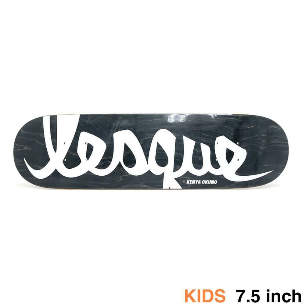 LESQUE DECK レスケ デッキ（子供用） KENYA OKUNO BLACK STAIN 7.5 スケートボード スケボー